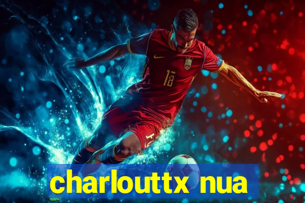 charlouttx nua